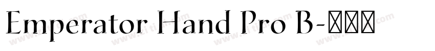 Emperator Hand Pro B字体转换 Emperator Hand Pro B字体转换